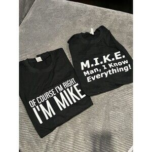 MIKE: I Know Everything I’m Right Funny Print Men's T-Shirts 3XL 100% Cotton